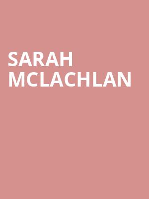 Sarah McLachlan, Dreyfoos Concert Hall, West Palm Beach