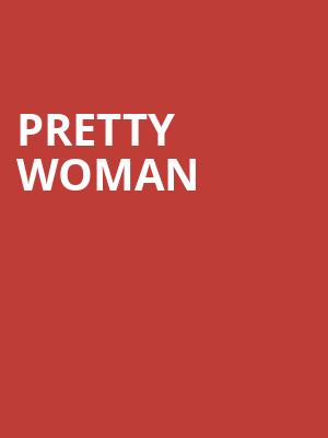Pretty Woman, Dreyfoos Concert Hall, West Palm Beach
