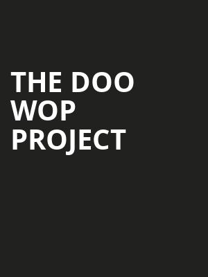 The Doo Wop Project Poster