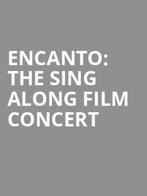 Encanto The Sing Along Film Concert, iTHINK Financial Amphitheatre, West Palm Beach