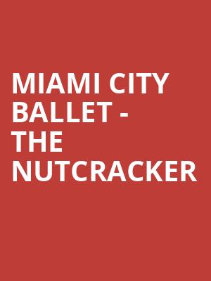 Miami City Ballet - The Nutcracker Poster