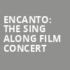 Encanto The Sing Along Film Concert, iTHINK Financial Amphitheatre, West Palm Beach